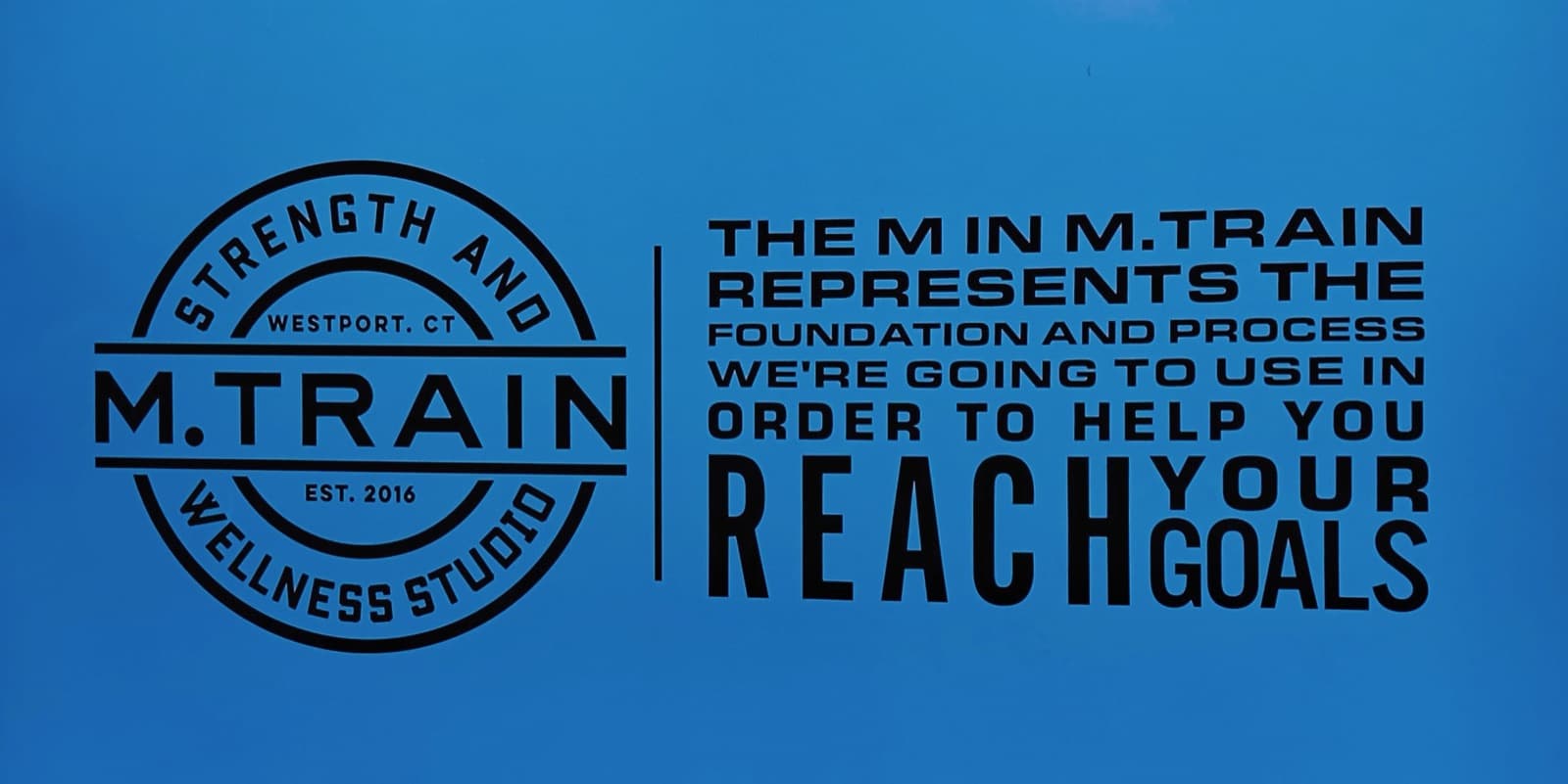 The M.Train wall: the M represents the foundation and process to help you reach your goals